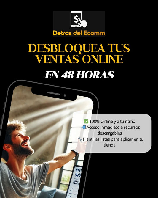 Desbloquea tus Ventas Online en 48 Horas